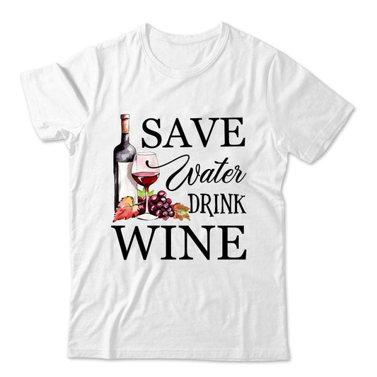 Funny Quote Save Water Drink Wine T-Shirt