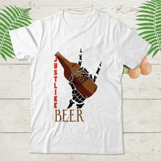 Just Like Bud Light Beer T-Shirt