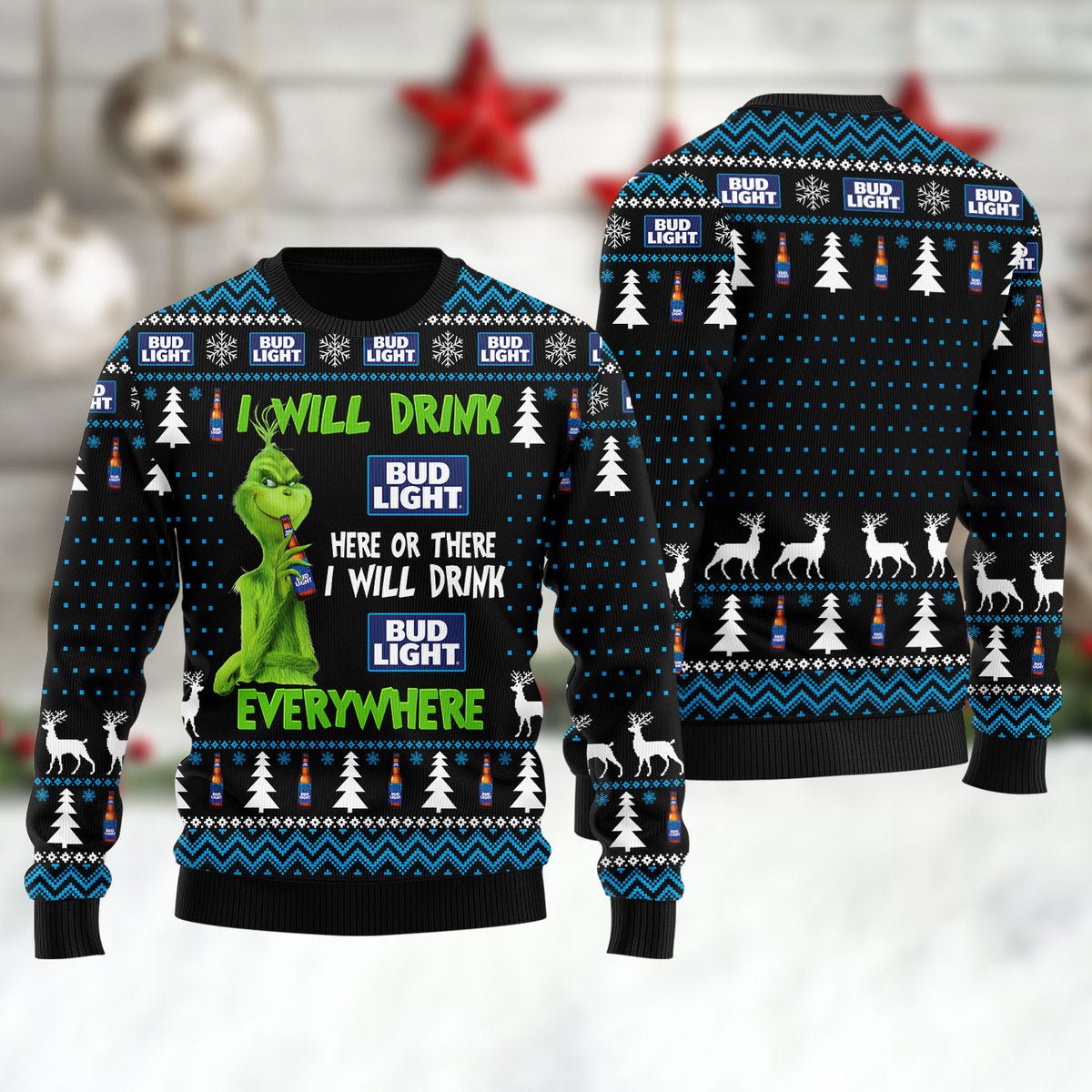 Bud Light Grinch Will Drink Everywhere Ugly Sweater - VinoVogue.com