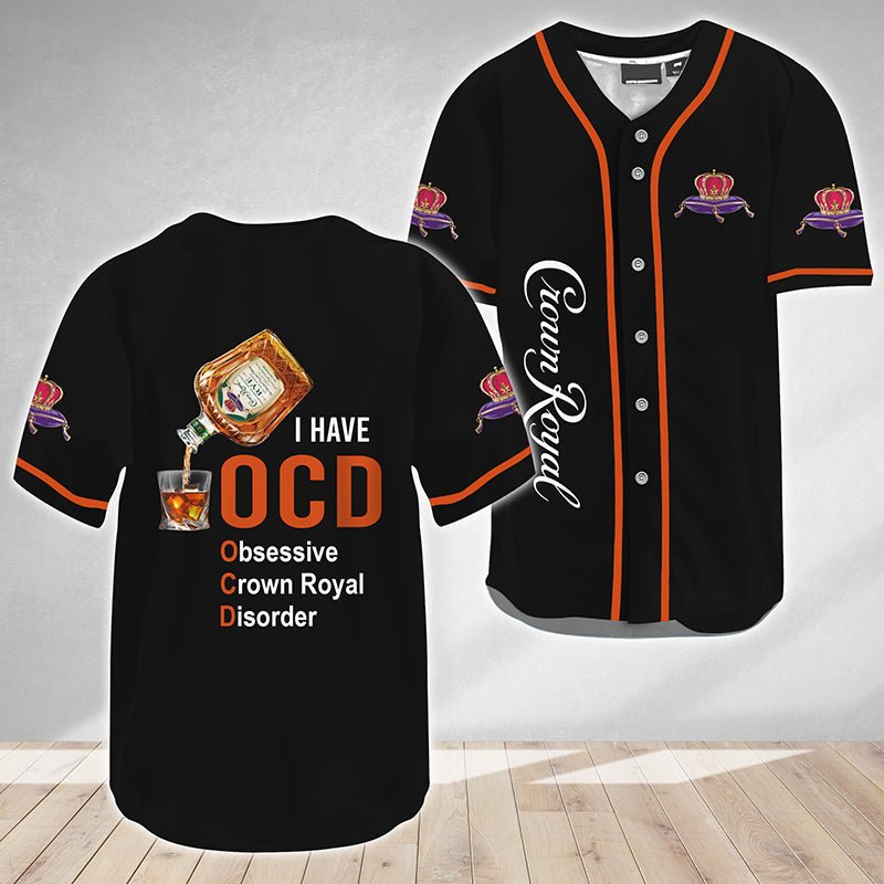 I Have OCD Crown Royal Baseball Jersey - VinoVogue.com