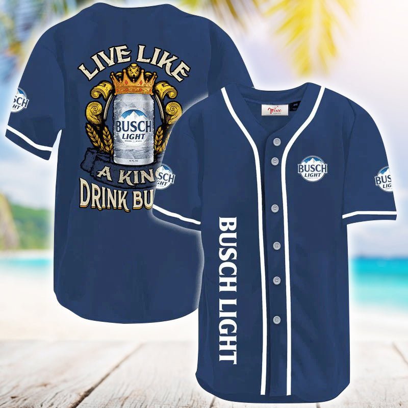 Busch Light Live Like A King Baseball Jersey - VinoVogue.com
