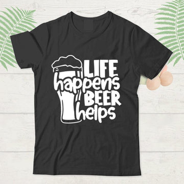 Life Happen Beer Helps T-Shirt